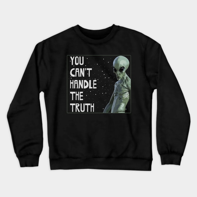 You Can't Handle The Truth - Grey Alien - Area 51 Crewneck Sweatshirt by Shopinno Shirts